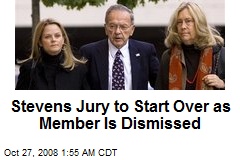 Stevens Jury to Start Over as Member Is Dismissed