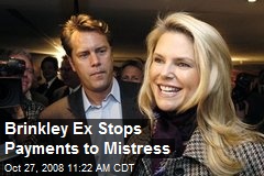 Brinkley Ex Stops Payments to Mistress