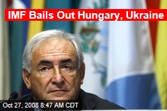 IMF Bails Out Hungary, Ukraine