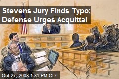 Stevens Jury Finds Typo; Defense Urges Acquittal