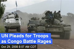 UN Pleads for Troops as Congo Battle Rages