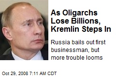 As Oligarchs Lose Billions, Kremlin Steps In