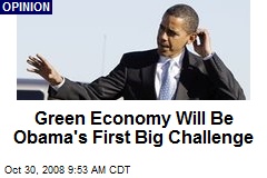 Green Economy Will Be Obama's First Big Challenge