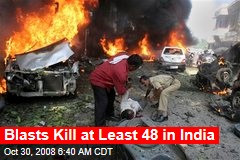 Blasts Kill at Least 48 in India