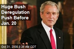 Huge Bush Deregulation Push Before Jan. 20