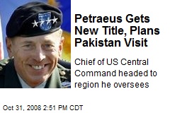 Petraeus Gets New Title, Plans Pakistan Visit