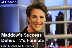 Maddow's Success Defies TV's Formula