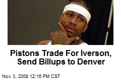 Pistons Trade For Iverson, Send Billups to Denver