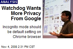 Watchdog Wants More Privacy From Google