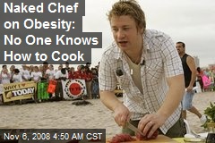 Naked Chef on Obesity: No One Knows How to Cook