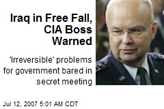 Iraq in Free Fall, CIA Boss Warned