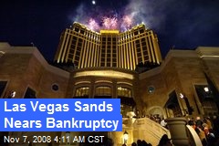 Las Vegas Sands Nears Bankruptcy