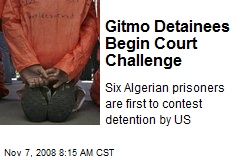 Gitmo Detainees Begin Court Challenge