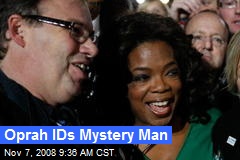 Oprah IDs Mystery Man