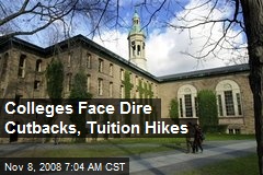 Colleges Face Dire Cutbacks, Tuition Hikes
