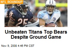 Unbeaten Titans Top Bears Despite Ground Game