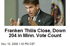 Franken Thiiis Close, Down 204 in Minn. Vote Count