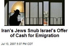 Iran's Jews Snub Israel's Offer of Cash for Emigration