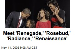 Meet 'Renegade,' 'Rosebud,' 'Radiance,' 'Renaissance'