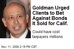 Goldman Urged Clients to Bet Against Bonds It Sold for Calif.
