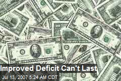 Improved Deficit Can't Last