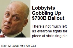 Lobbyists Gobbling Up $700B Bailout