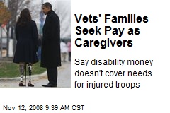 Vets' Families Seek Pay as Caregivers