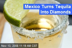 Mexico Turns Tequila Into Diamonds