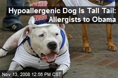 Hypoallergenic Dog Is Tall Tail: Allergists to Obama