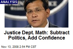 Justice Dept. Math: Subtract Politics, Add Confidence