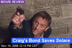 Craig's Bond Saves Solace
