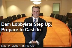 Dem Lobbyists Step Up, Prepare to Cash In