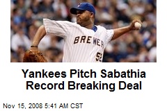 Yankees Pitch Sabathia Record Breaking Deal