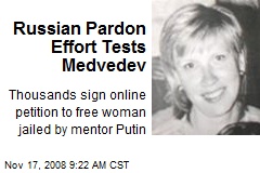 Russian Pardon Effort Tests Medvedev
