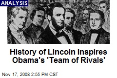 History of Lincoln Inspires Obama's 'Team of Rivals'