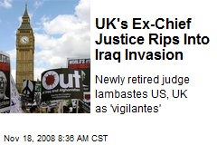 UK's Ex-Chief Justice Rips Into Iraq Invasion