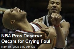 NBA Pros Deserve Oscars for Crying Foul