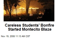 Careless Students' Bonfire Started Montecito Blaze