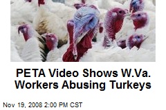 PETA Video Shows W.Va. Workers Abusing Turkeys