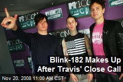 Blink-182 Makes Up After Travis' Close Call