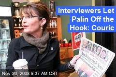 Interviewers Let Palin Off the Hook: Couric