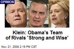 Klein: Obama's Team of Rivals 'Strong and Wise'
