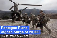 Pentagon Plans Afghan Surge of 20,000