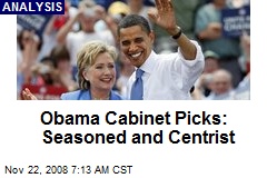 Obama Cabinet Picks: Seasoned and Centrist