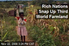 Rich Nations Snap Up Third World Farmland
