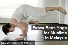 Fatwa Bans Yoga for Muslims in Malaysia