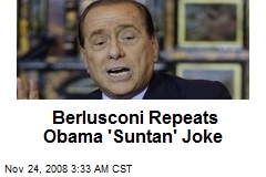 Berlusconi Repeats Obama 'Suntan' Joke
