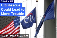 Citi Rescue Could Lead to More Trouble