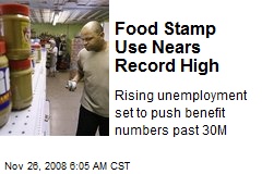 Food Stamp Use Nears Record High