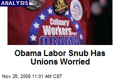 Obama Labor Snub Has Unions Worried